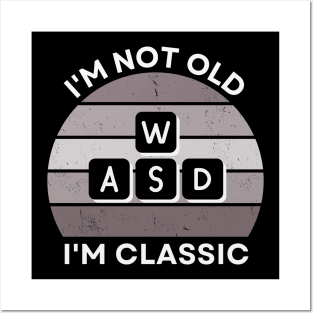 I'm not old, I'm Classic | WASD | Retro Hardware | Vintage Sunset | Grayscale | '80s '90s Video Gaming Posters and Art